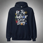 Author Your Story Unisex Hoodie - Inspirational Recovery Sweatshirt