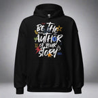 Author Your Story Unisex Hoodie - Inspirational Recovery Sweatshirt