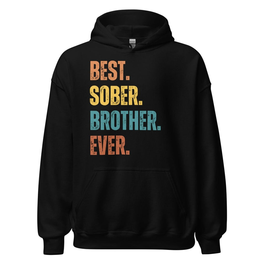 Best. Sober. Brother. Ever. Hoodie – Recovery Hoodie for Brothers
