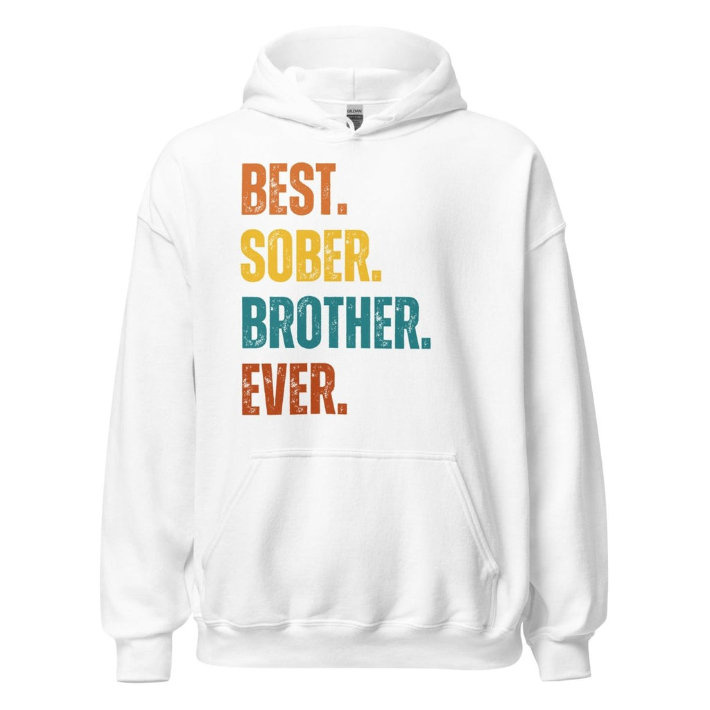 Best. Sober. Brother. Ever. Hoodie – Recovery Hoodie for Brothers