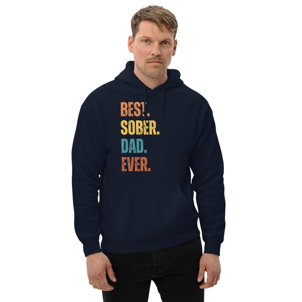 Best. Sober. Dad. Ever. Hoodie – Funny Sobriety Hoodie for Dads