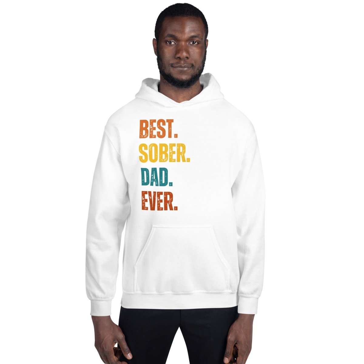 Best. Sober. Dad. Ever. Hoodie – Funny Sobriety Hoodie for Dads