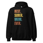 Best. Sober. Mom. Ever. Hoodie – Funny Sobriety Hoodie for Moms