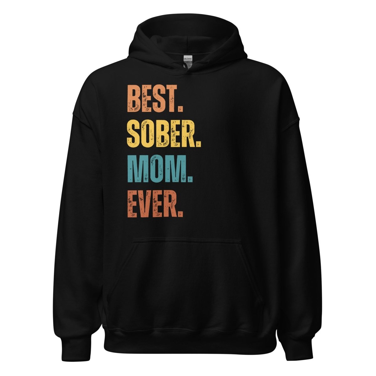 Best. Sober. Mom. Ever. Hoodie – Funny Sobriety Hoodie for Moms