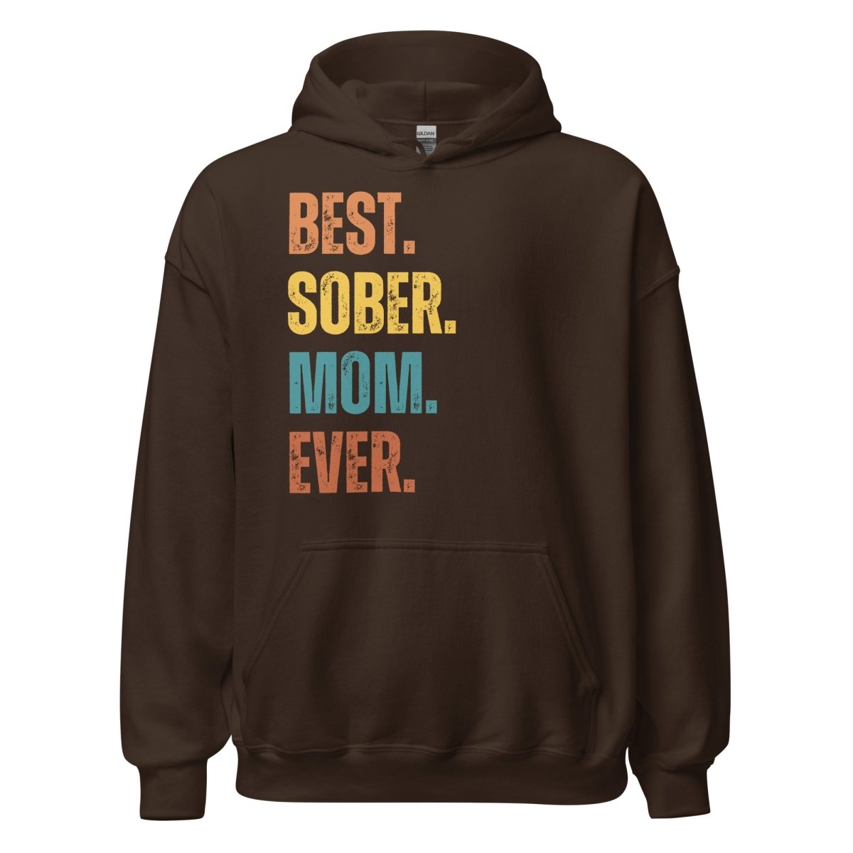 Best. Sober. Mom. Ever. Hoodie – Funny Sobriety Hoodie for Moms