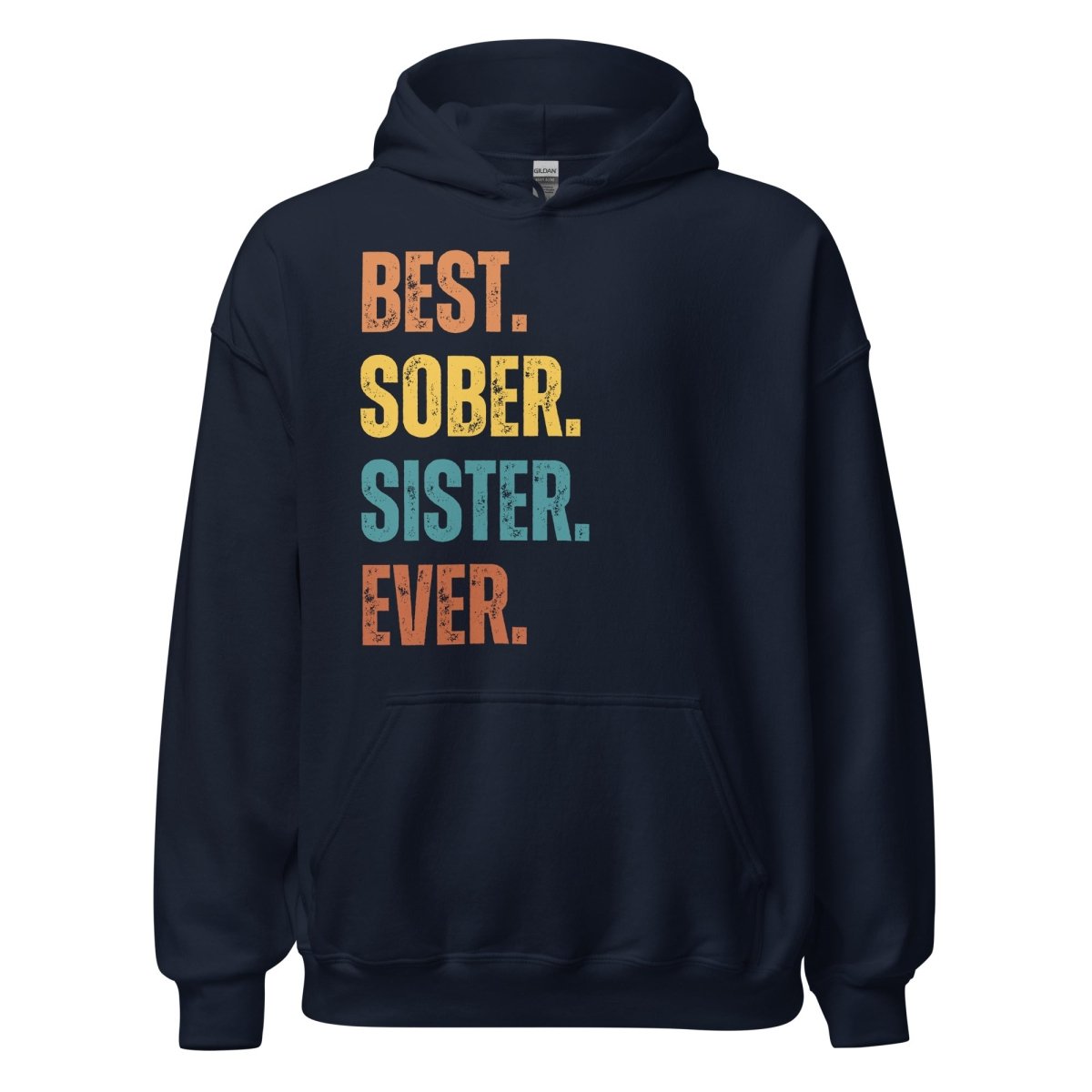 Best. Sober. Sister. Ever. Hoodie – Recovery Hoodie for Women
