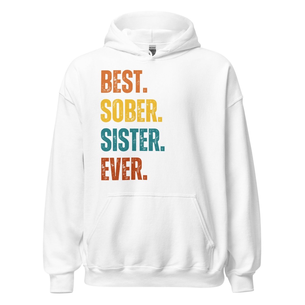 Best. Sober. Sister. Ever. Hoodie – Recovery Hoodie for Women