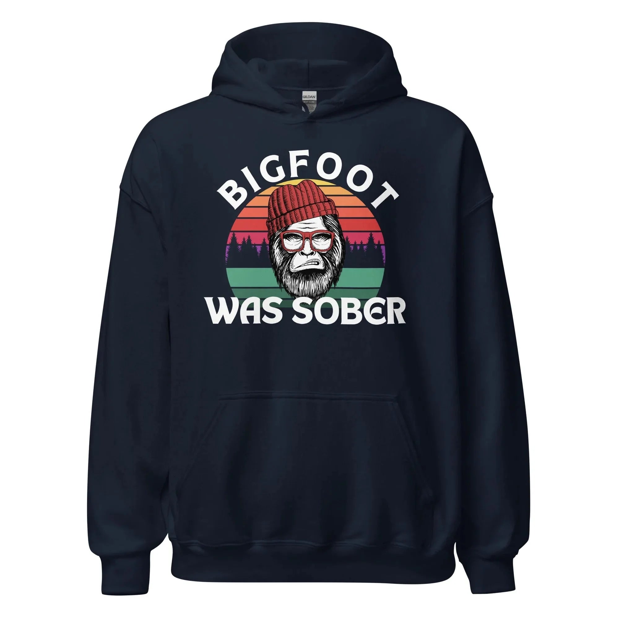 Bigfoot Was Sober Unisex Hoodie - Funny Sobriety Hoodie