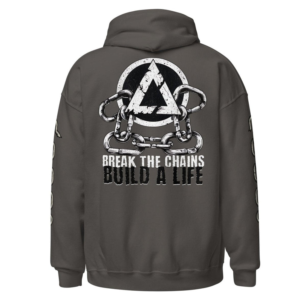 Break the Chains Build a Life Unisex Hoodie – Bold Recovery Statement