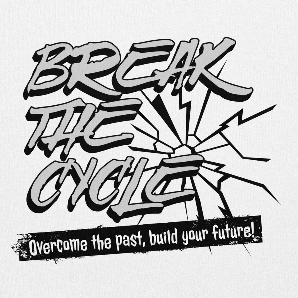 Break the Cycle Unisex Hoodie