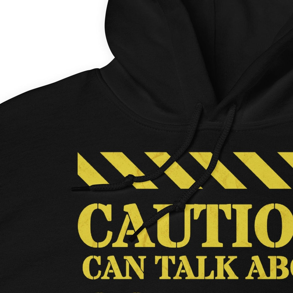 Caution Can Talk About Sobriety for Hours Hoodie - Recovery Conversation Starter
