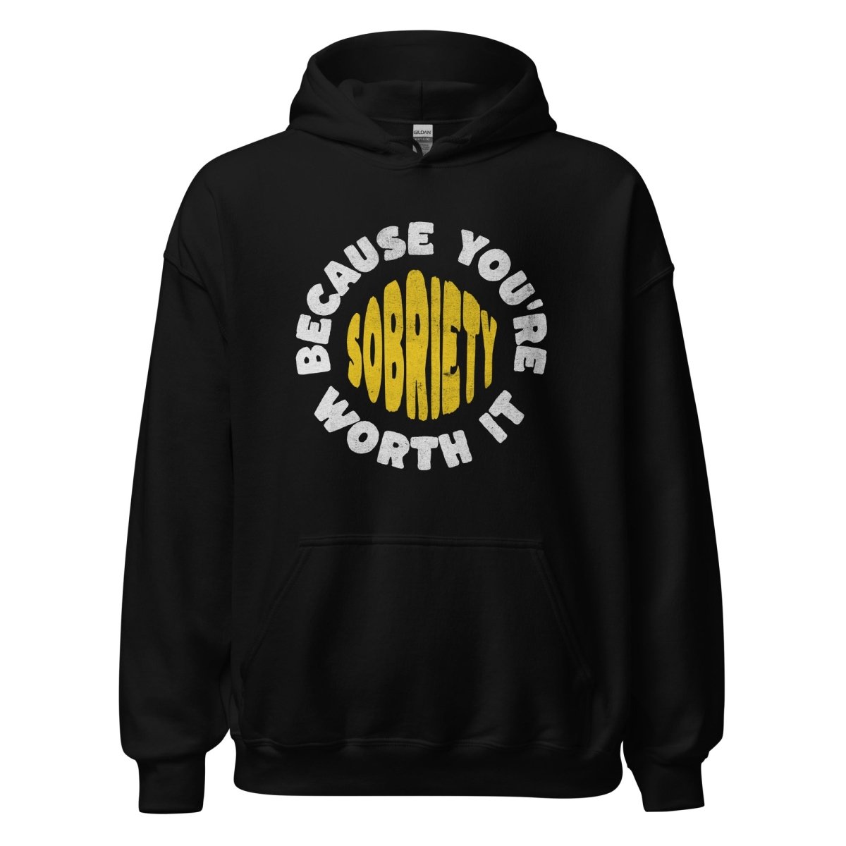 Sobriety: Because You're Worth It - Graphic Hoodie | Recovery Apparel