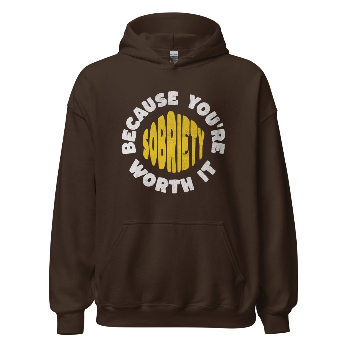 Sobriety: Because You're Worth It - Graphic Hoodie | Recovery Apparel