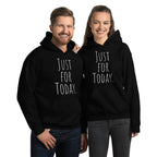 Just for Today Hoodie – Mindfulness and Recovery Sweatshirt