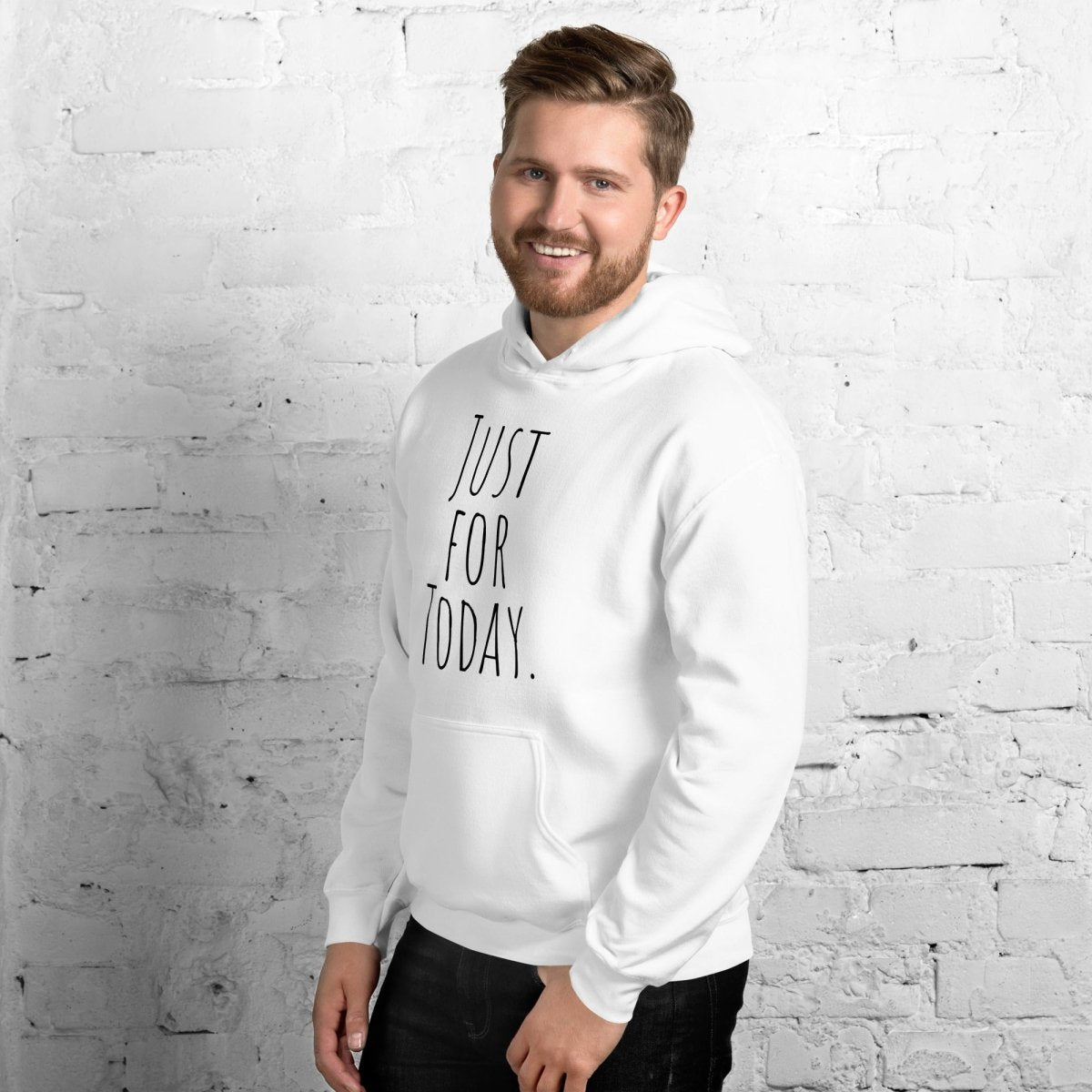 Just for Today Hoodie – Mindfulness and Recovery Sweatshirt