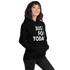 Just For Today Unisex Hoodie – Colorful Reminder to TRY