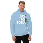 Just For Today Unisex Hoodie – Colorful Reminder to TRY