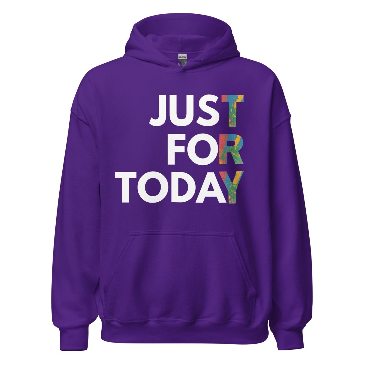 Just For Today Unisex Hoodie – Colorful Reminder to TRY