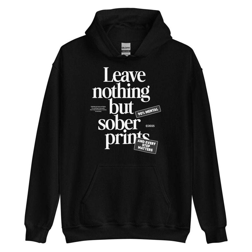 Leave Nothing But Sober Prints – Classic Recovery Hoodie