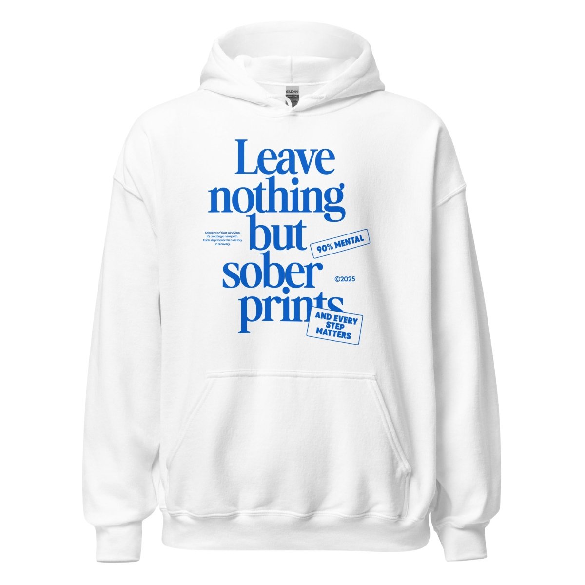 Leave Nothing But Sober Prints – Classic Recovery Hoodie