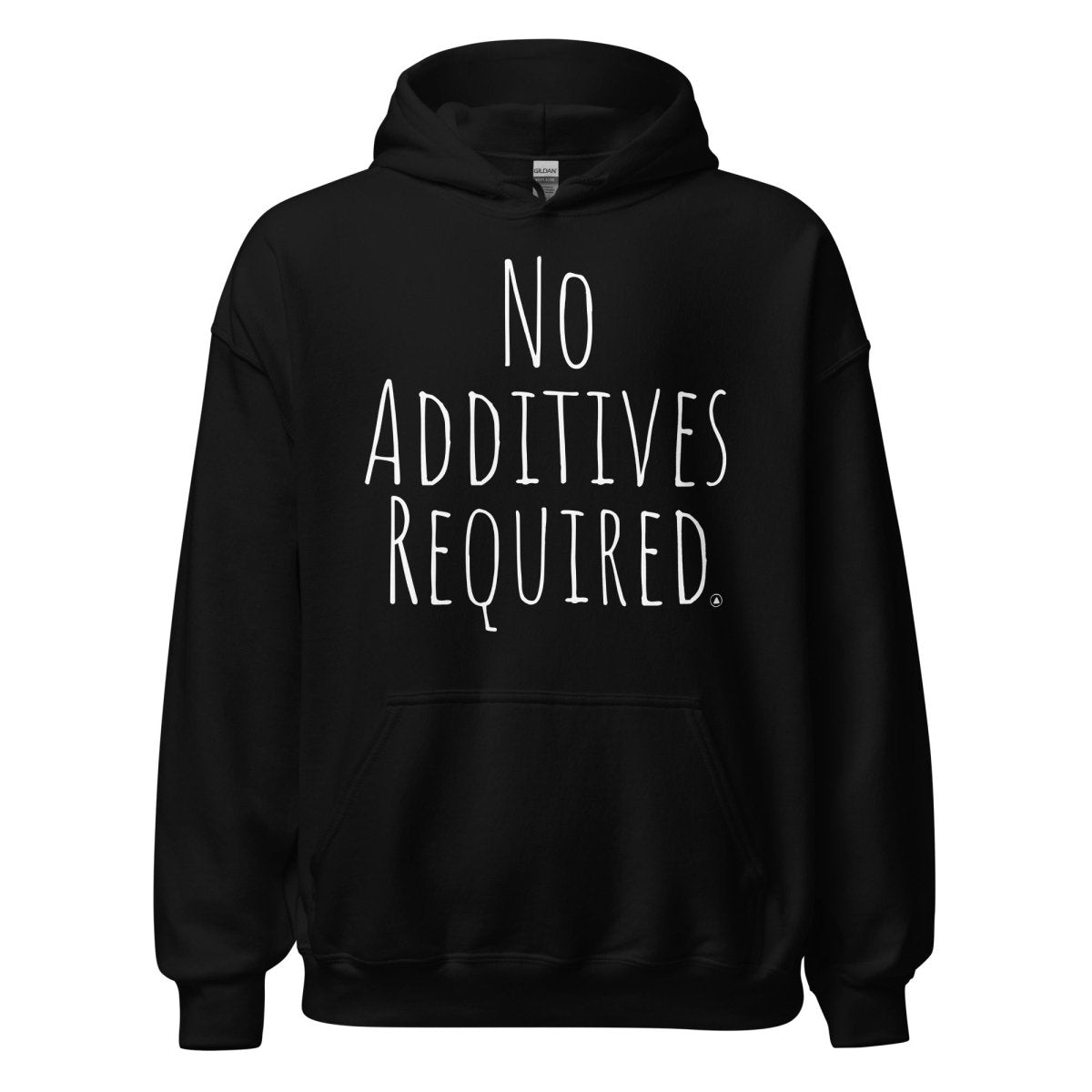 No Additives Required – Classic Unisex Hoodie