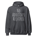 No Additives Required – Classic Unisex Hoodie