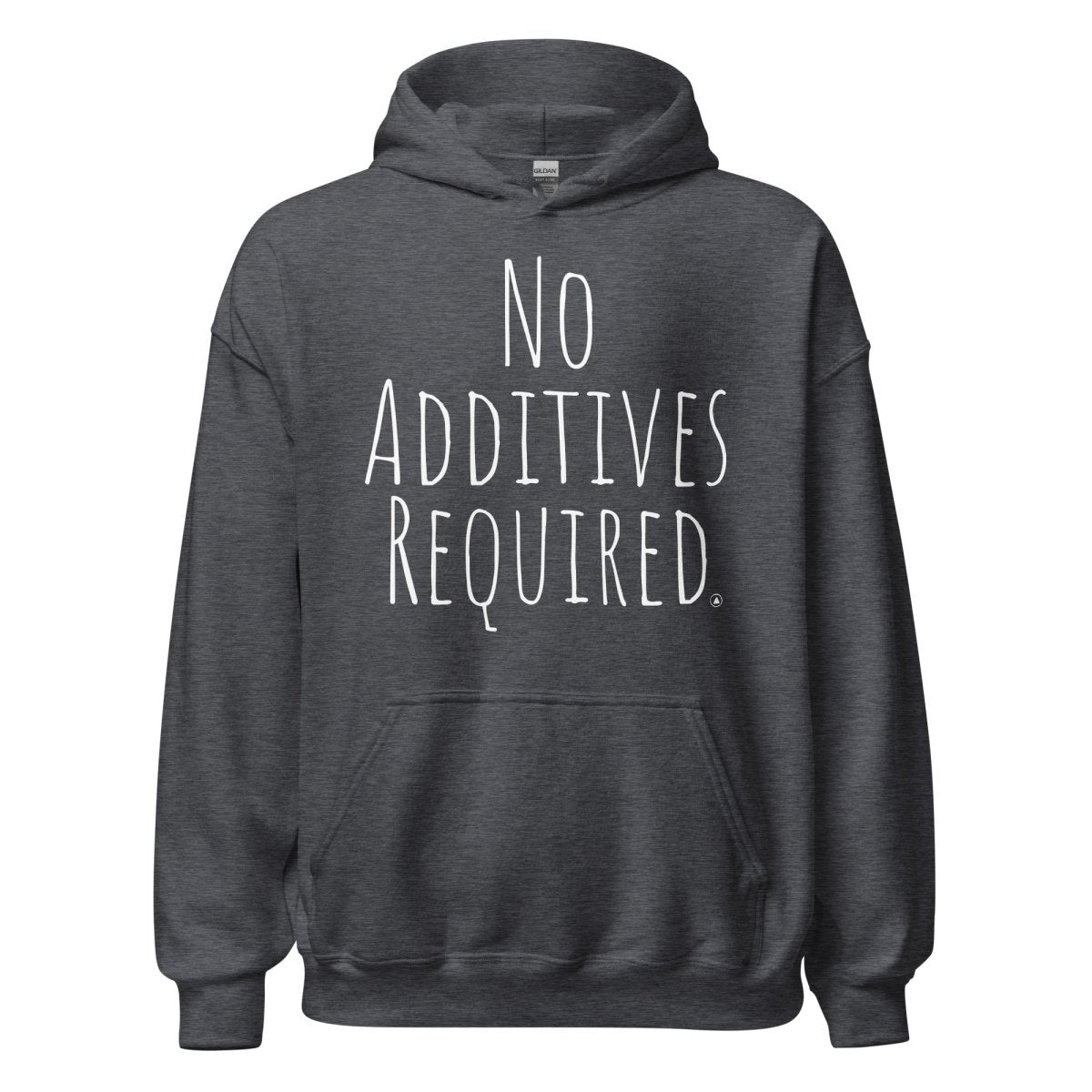 No Additives Required – Classic Unisex Hoodie