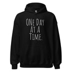 One Day at a Time Hoodie – Recovery and Mindfulness Sweatshirt