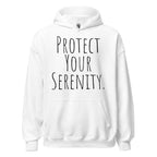 Protect Your Serenity Hoodie – Mindful Self-Care Sweatshirt