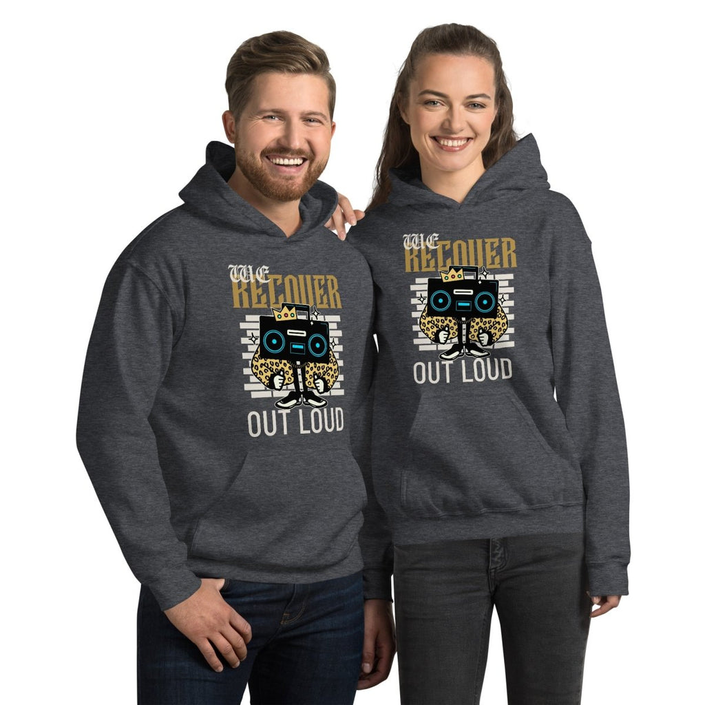 Recover Out Loud Unisex Hoodie