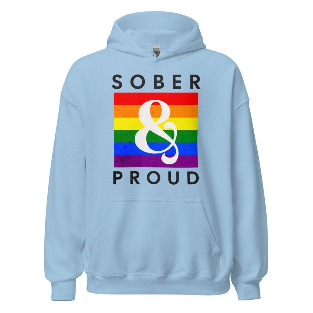 Sober & Proud Rainbow Pride Hoodie - Unisex Recovery Sweatshirt