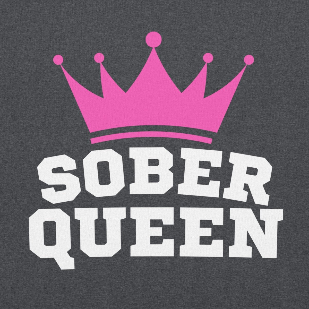 Sober Queen Unisex Hoodie