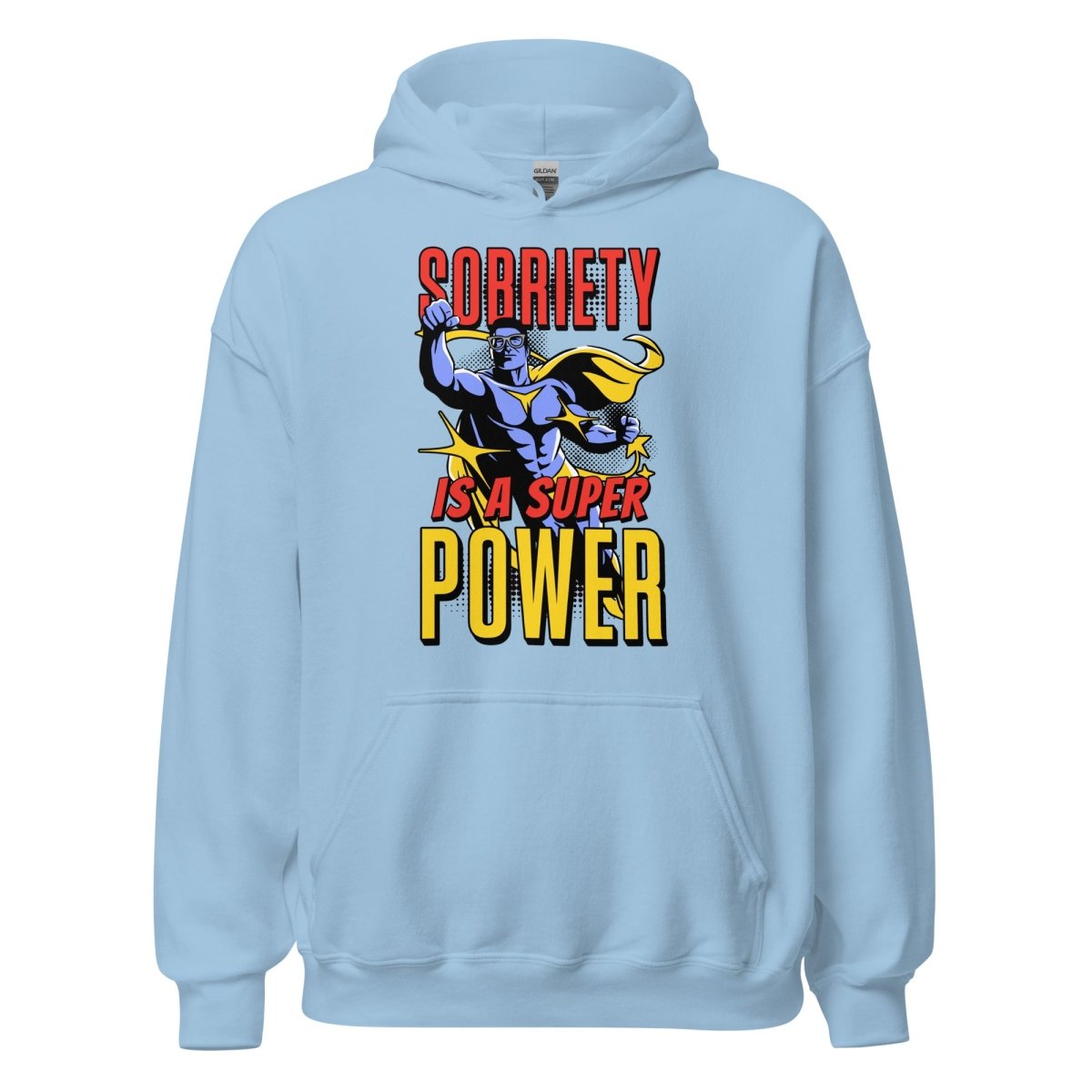 Sobriety is a Superpower - Unisex Hoodie