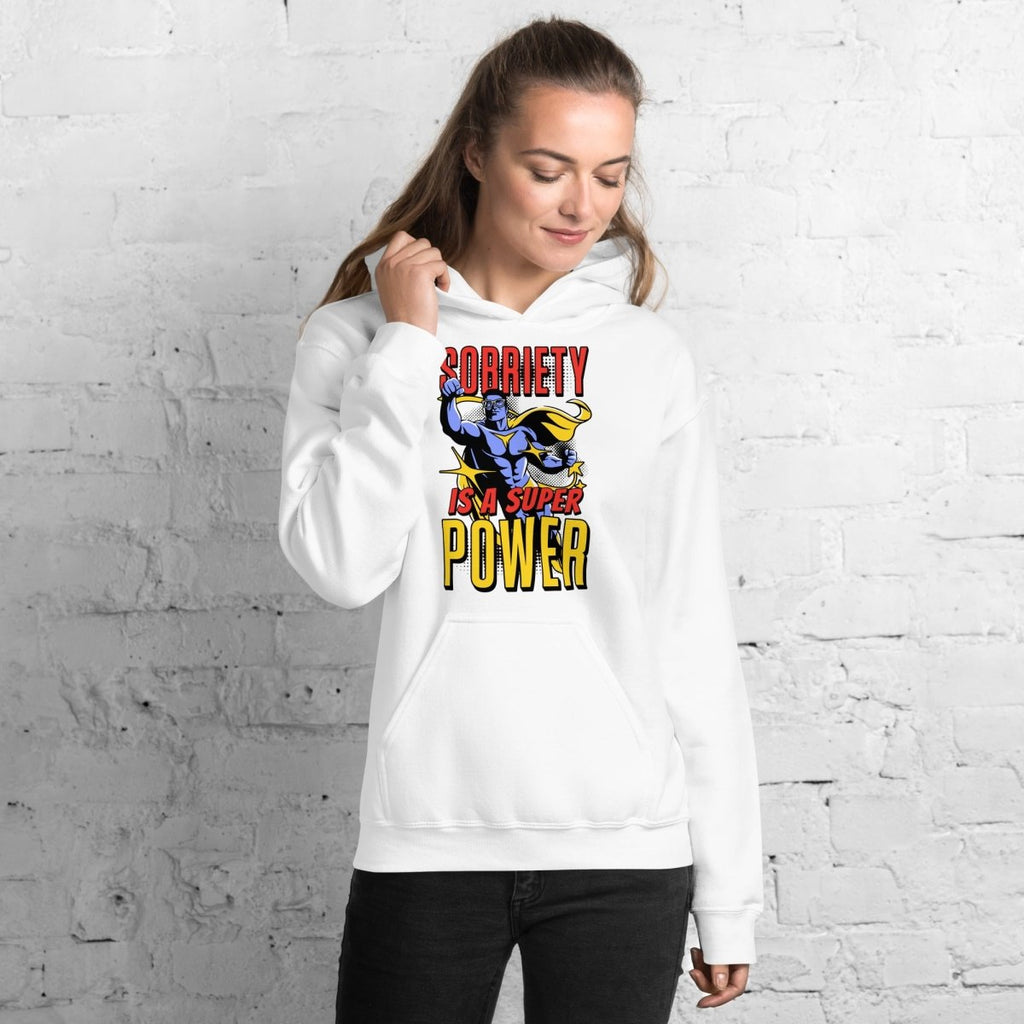 Sobriety is a Superpower - Unisex Hoodie
