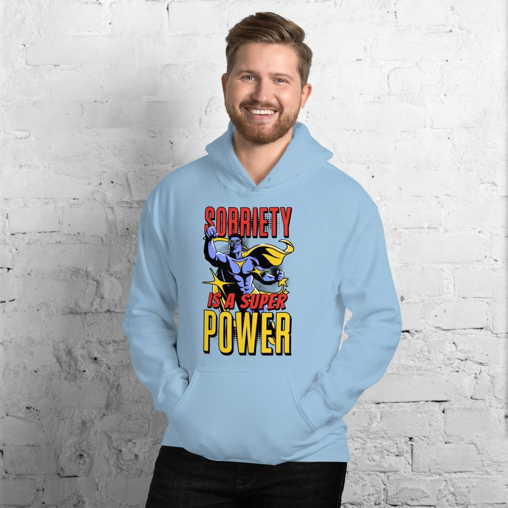 Sobriety is a Superpower - Unisex Hoodie