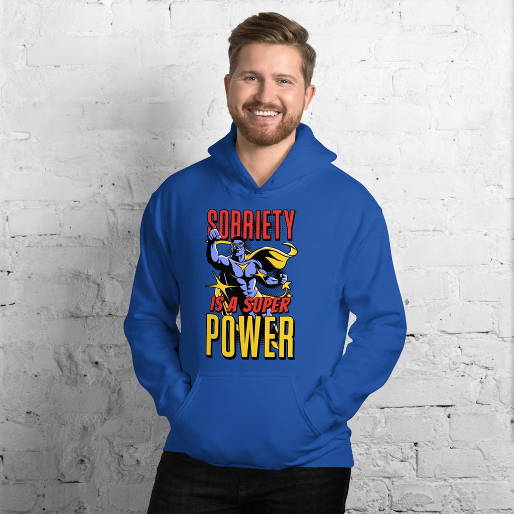 Sobriety is a Superpower - Unisex Hoodie