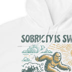 Sobriety Is Swell Bigfoot Hoodie - Unisex Recovery Sweatshirt