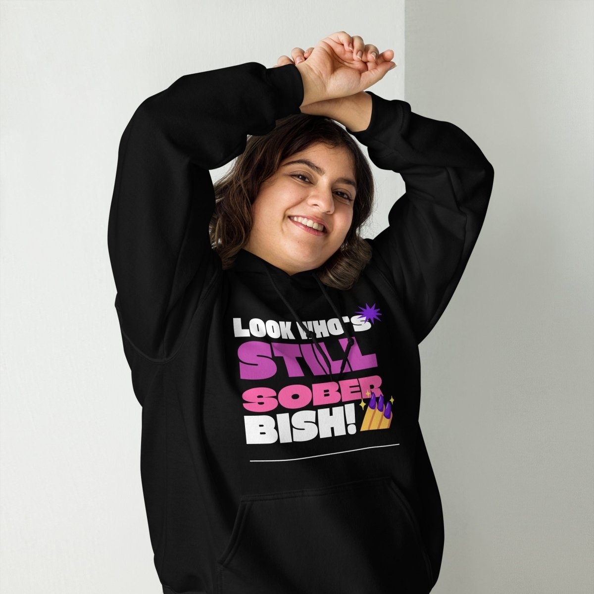 "Still Sober Bish!" Unisex Hoodie