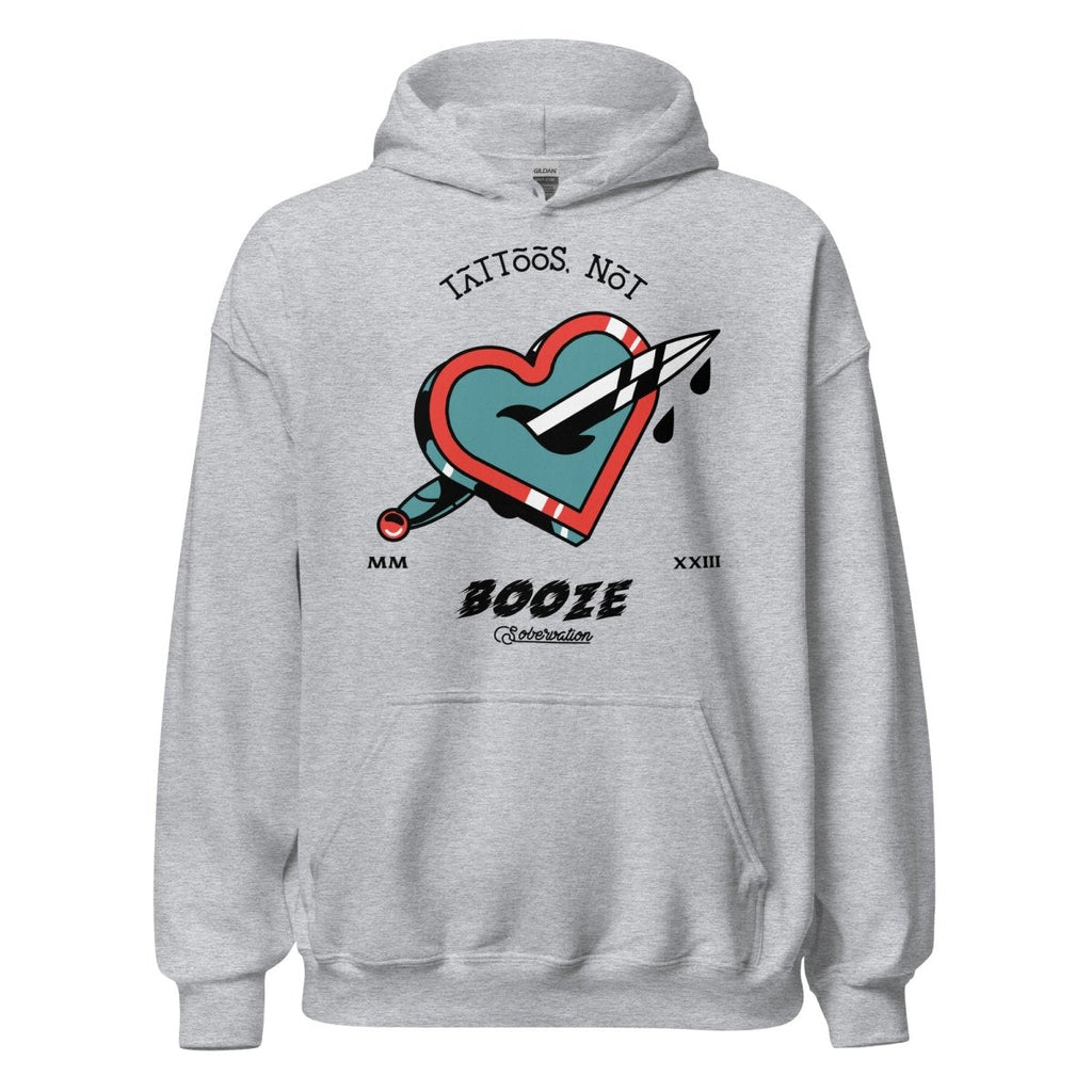 Tattoos Not Booze Unisex Hoodie