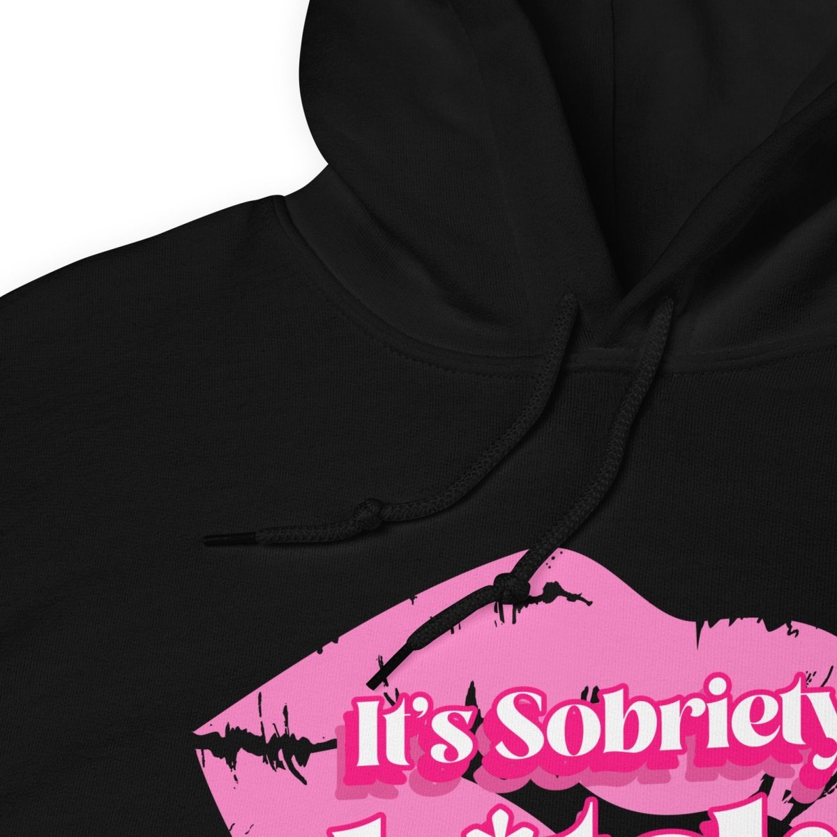 It's Sobriety B*tch Unisex Hoodie - Bold Recovery Statement Sweatshirt