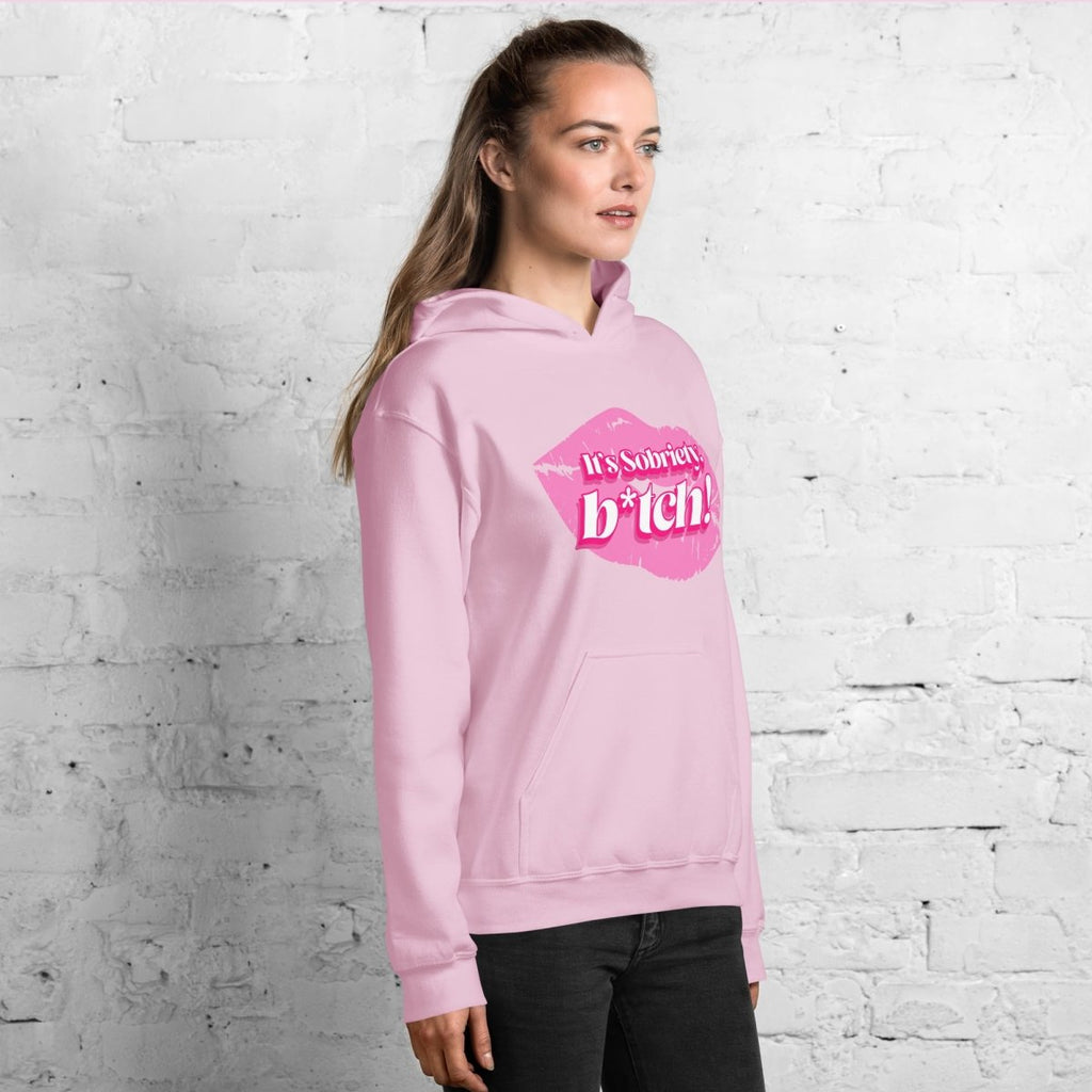 It's Sobriety B*tch Unisex Hoodie - Bold Recovery Statement Sweatshirt